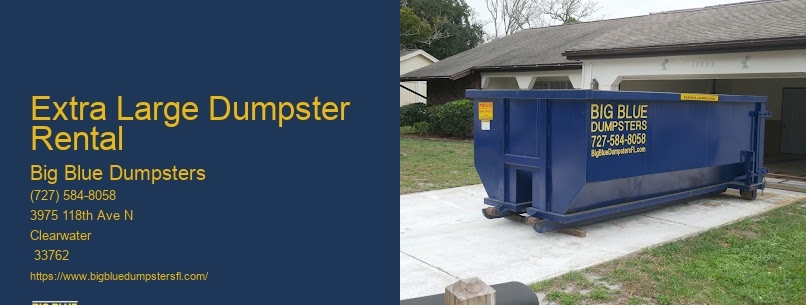 Extra Large Dumpster Rental